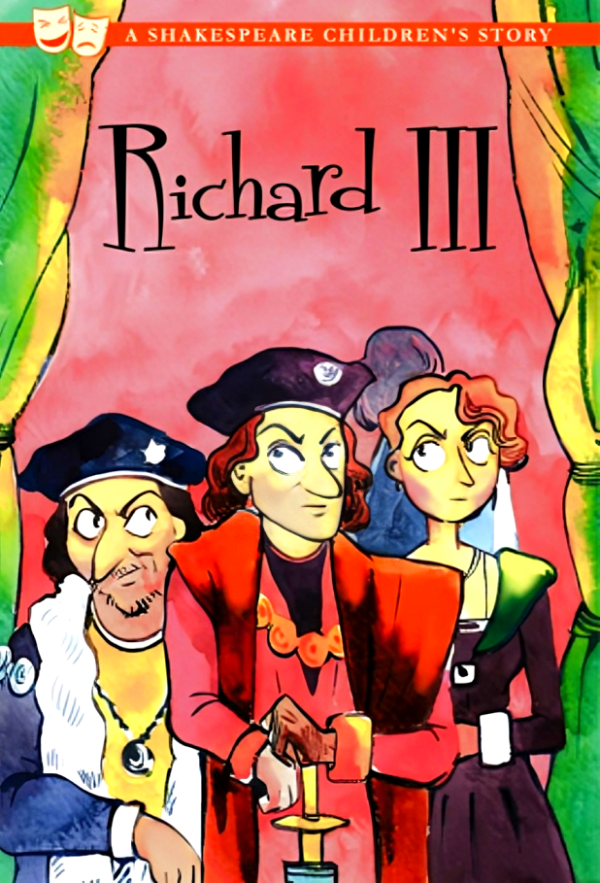 Richard III: A Shakespeare Children s Story (Sweet Cherry Easy Classics) on Sale