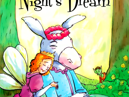 A Midsummer Night s Dream: A Shakespeare Children s Story (Sweet Cherry Easy Classics) For Discount