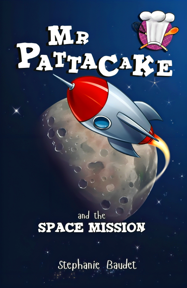 Mr Pattacake And The Space Mission (Mr Pattacake, 4) Hot on Sale