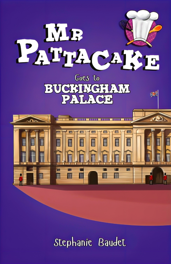 Mr Pattacake Goes To Buckingham Palace (Mr Pattacake, 9) For Discount