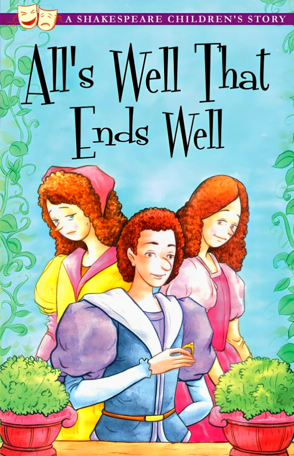 All s Well That Ends Well: A Shakespeare Children s Story (Sweet Cherry Easy Classics) Sale