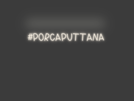 La tua scrittina #PORCAPUTTANA Cheap